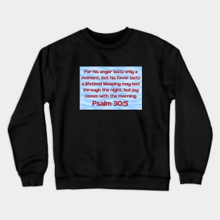 Bible Verse Psalm 30:5 Crewneck Sweatshirt